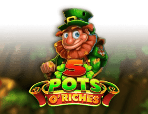 5 Pots O’Riches