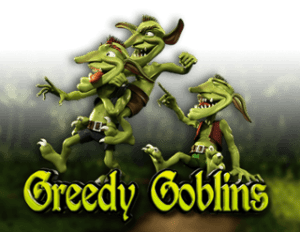 Greedy Goblins