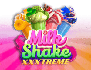 Milkshake XXXtreme