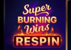 Super Burning Wins: Respin