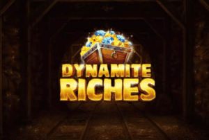 Dynamite Riches