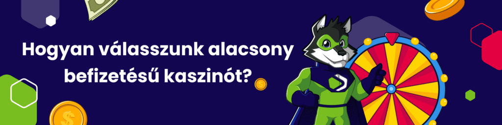 Hogyan válasszunk alacsony befizetésű kaszinót