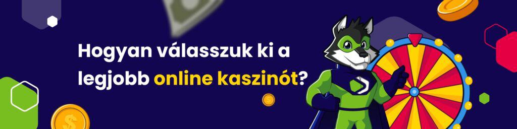 Hogyan válasszuk ki a legjobb online kaszinót?