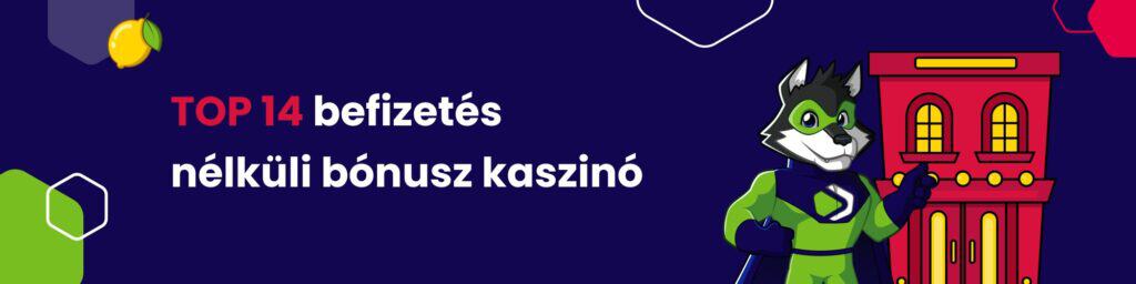 TOP 14 befizetés nélküli bónusz kaszinó