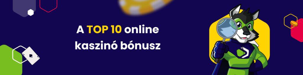 A TOP 10 online kaszinó bónusz