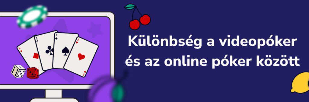 Különbség a videopóker és az online póker között